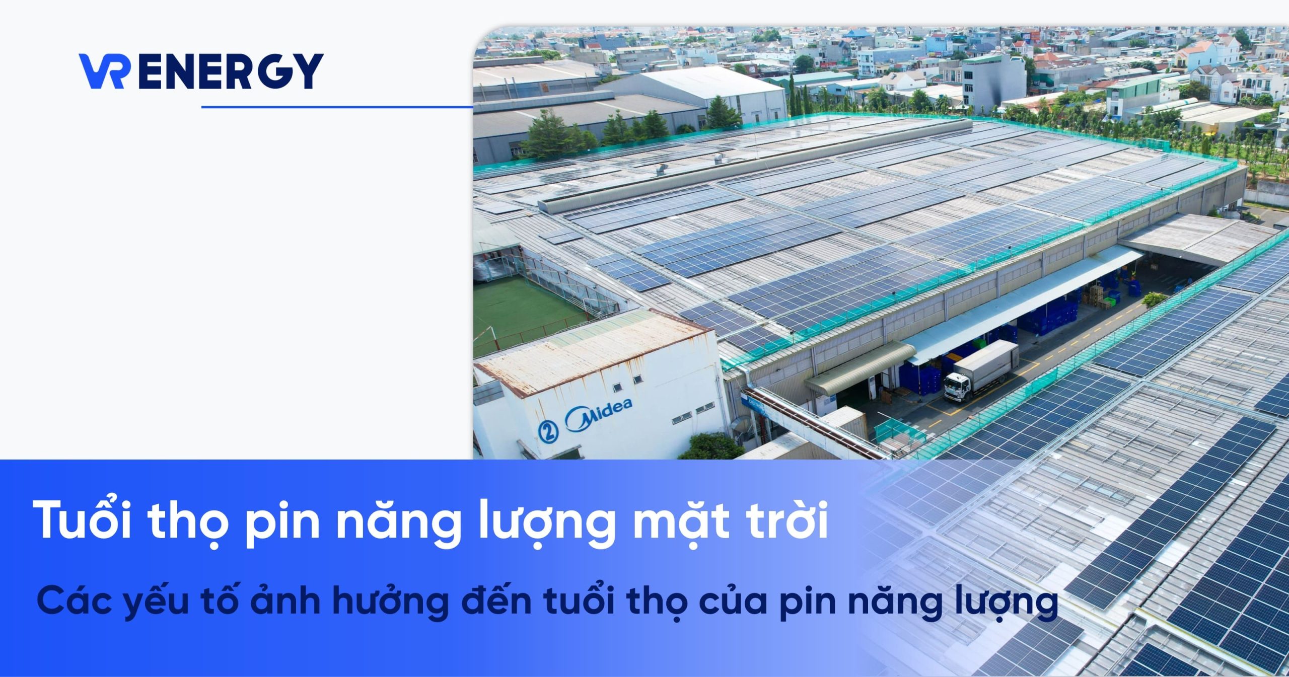 Tuổi thọ pin năng lượng mặt trời & Các yếu tố ảnh hưởng đến tuổi thọ của pin năng lượng