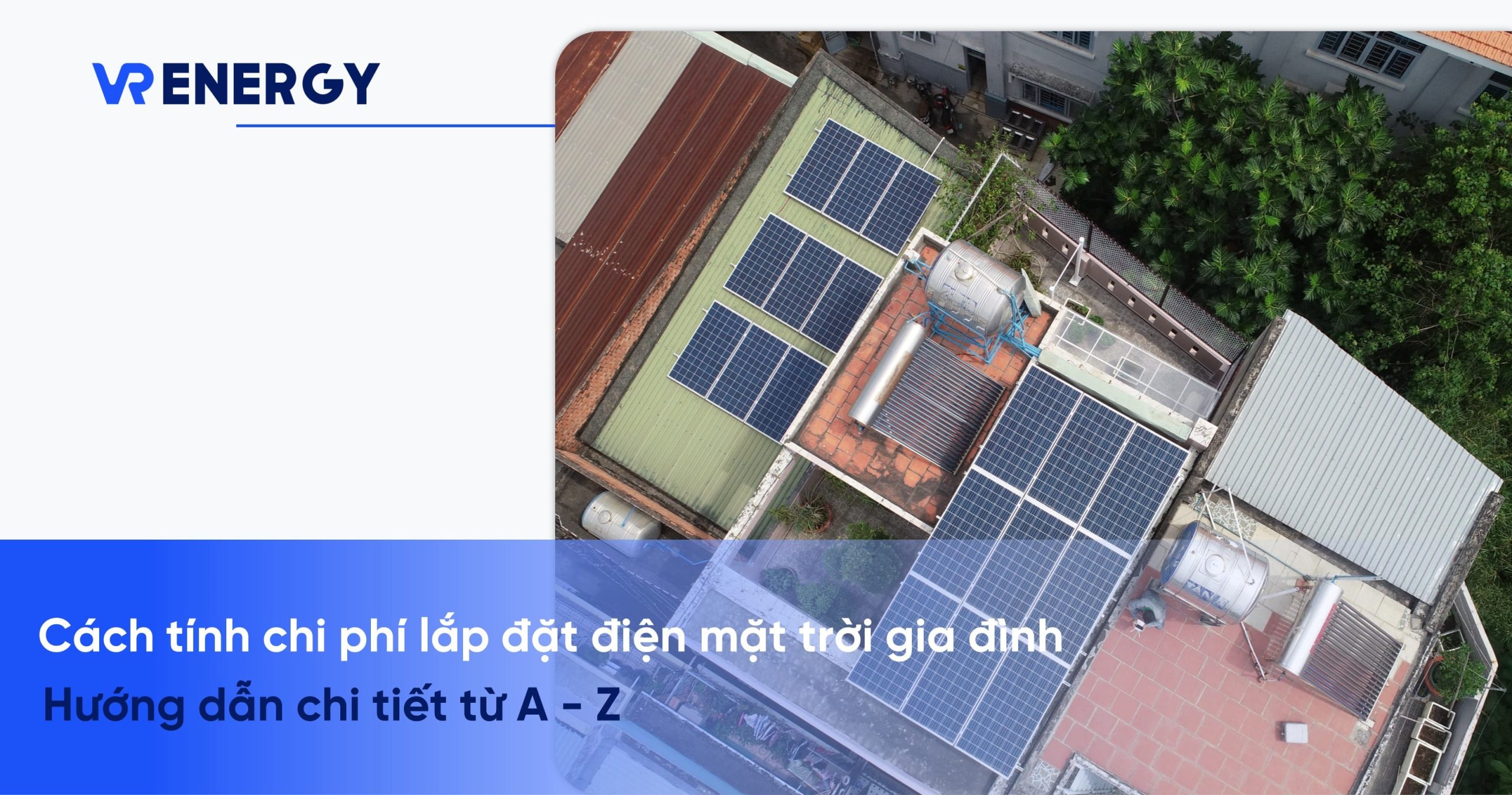 Cách tính chi phí lắp đặt điện mặt trời gia đình: Hướng dẫn chi tiết từ A đến Z