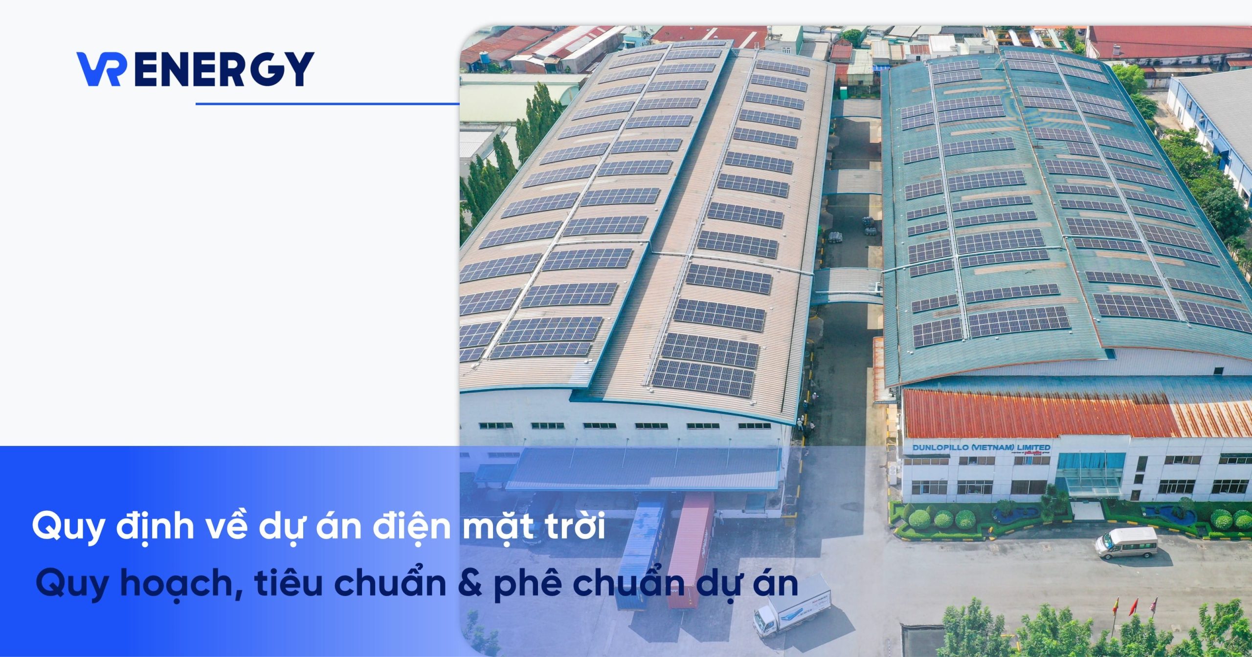 Các quy định về dự án điện mặt trời: Quy hoạch, tiêu chuẩn & phê chuẩn dự án