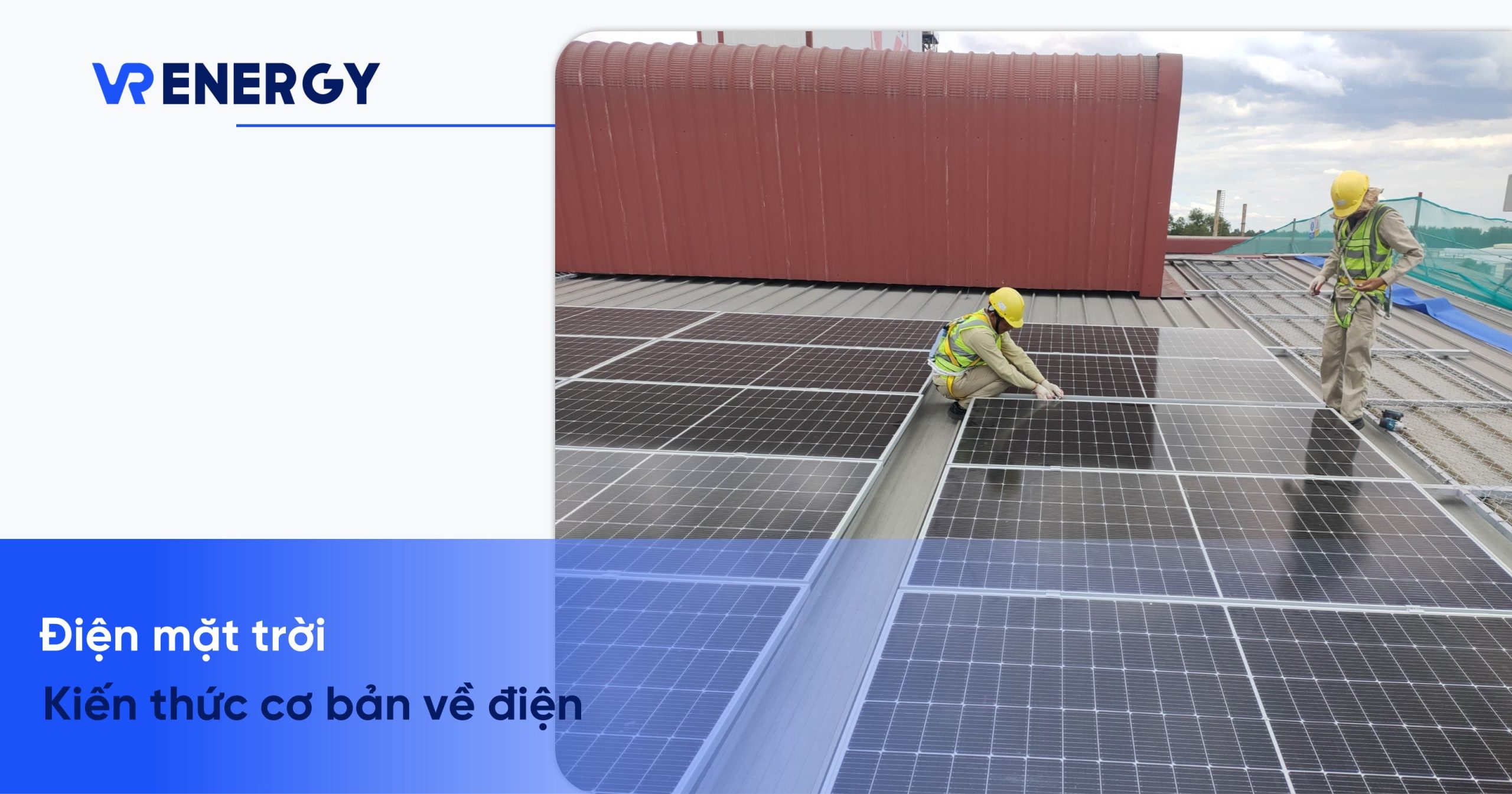 Điện mặt trời: Kiến thức cơ bản về điện