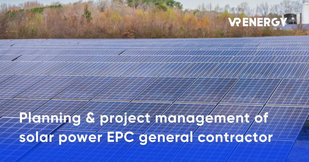 Planning project management of solar power EPC general contractor