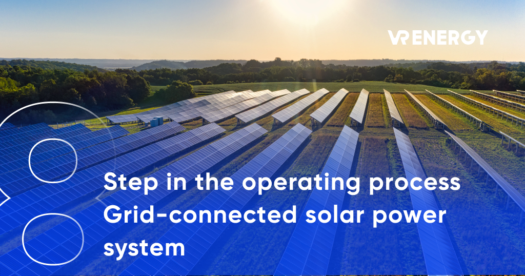 Step in the operating process Grid connected solar power system