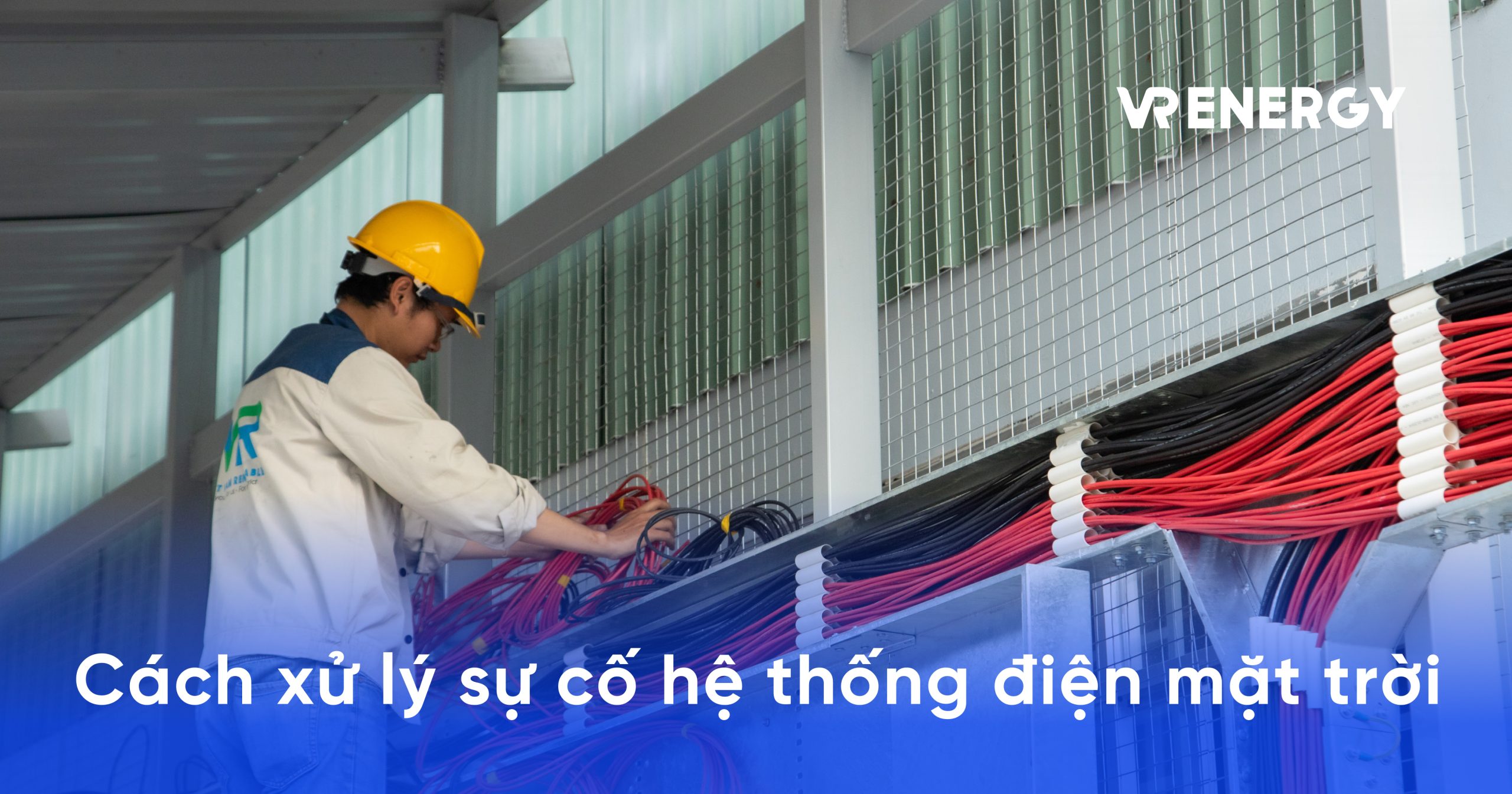 Cach xu ly su co he thong dien mat troi va cach phong ngua hieu qua scaled