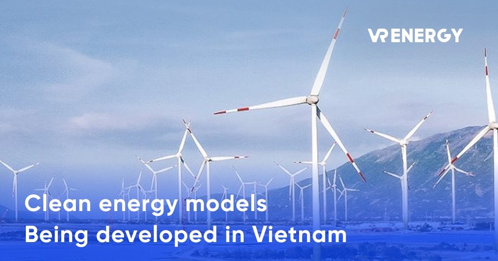 Clean energy models being developed in Vietnam min