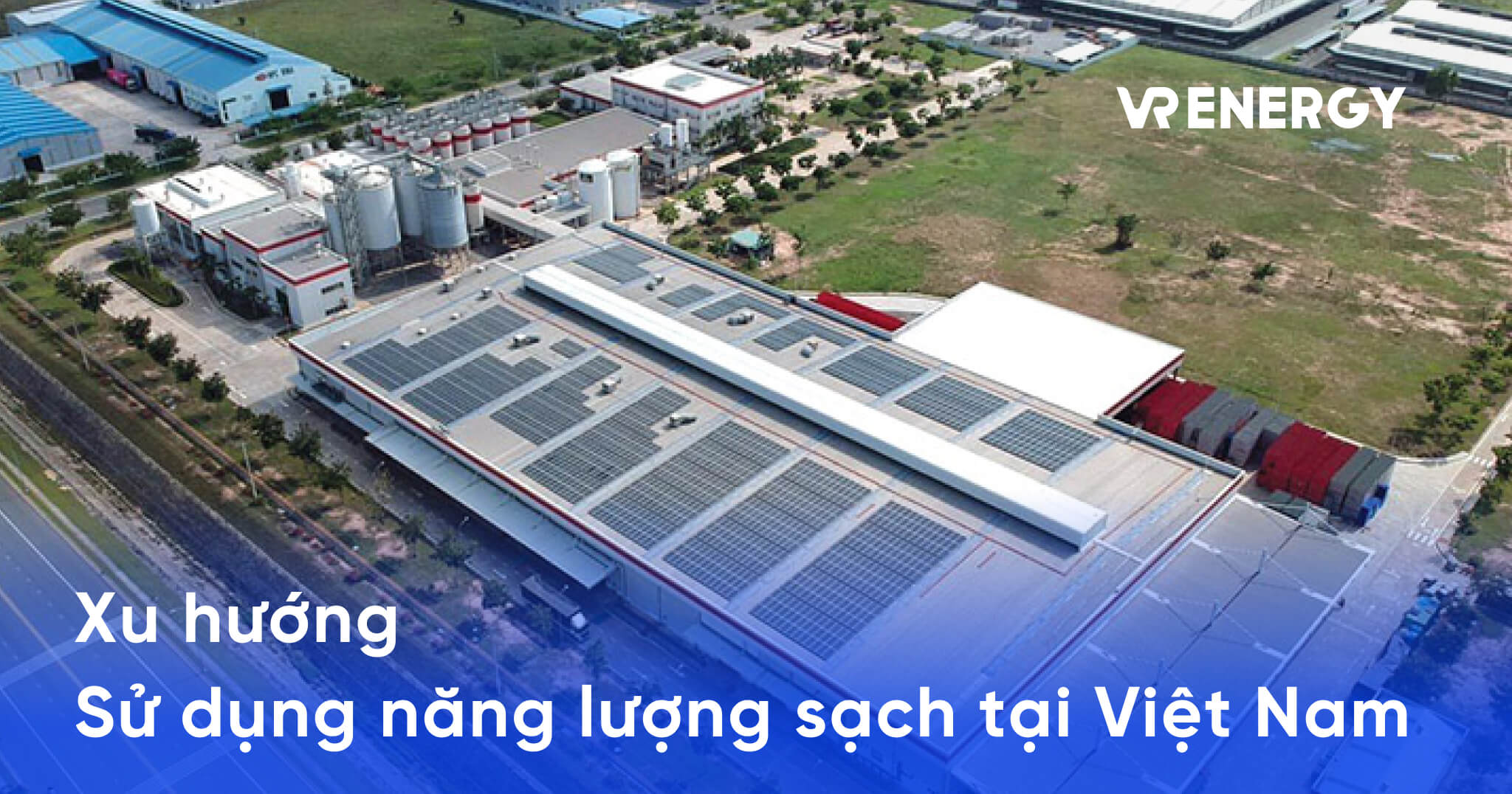 Xu hướng sử dụng năng lượng sạch tại Việt Nam