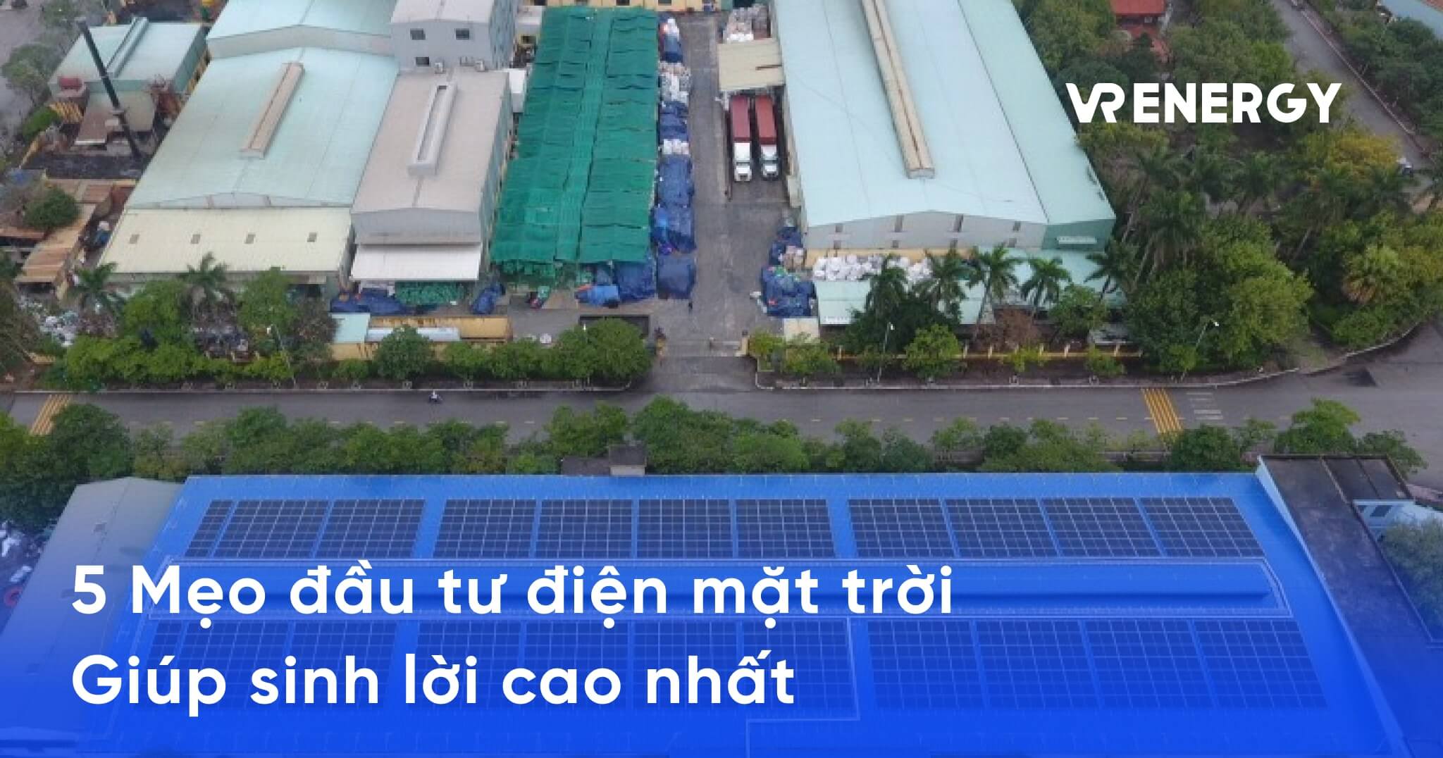 5 meo dau tu dien mat troi giup sinh loi cao nhat min