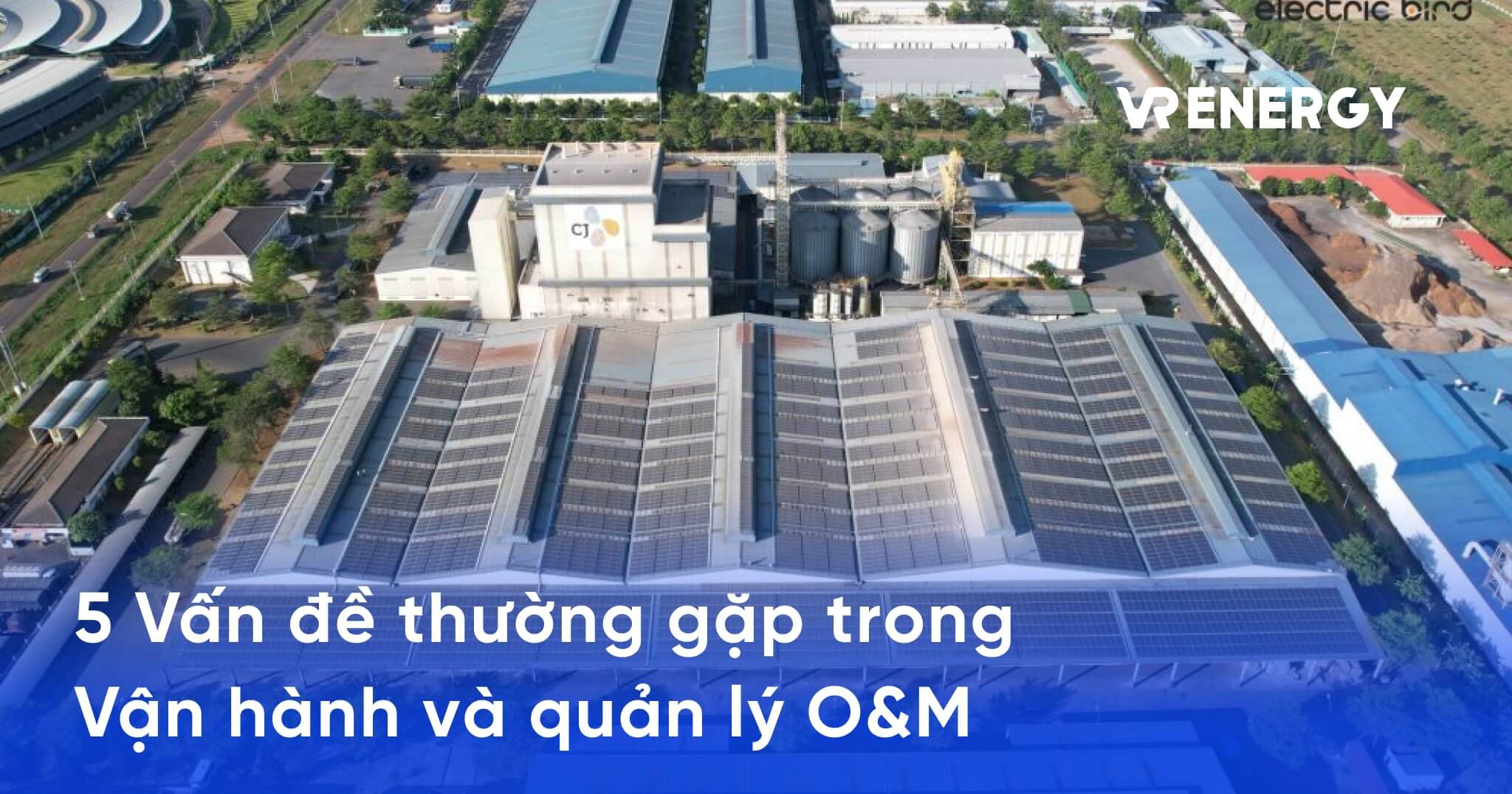 Vấn đề thường gặp trong vận hành và quản lý O&M cho nhà máy điện mặt trời
