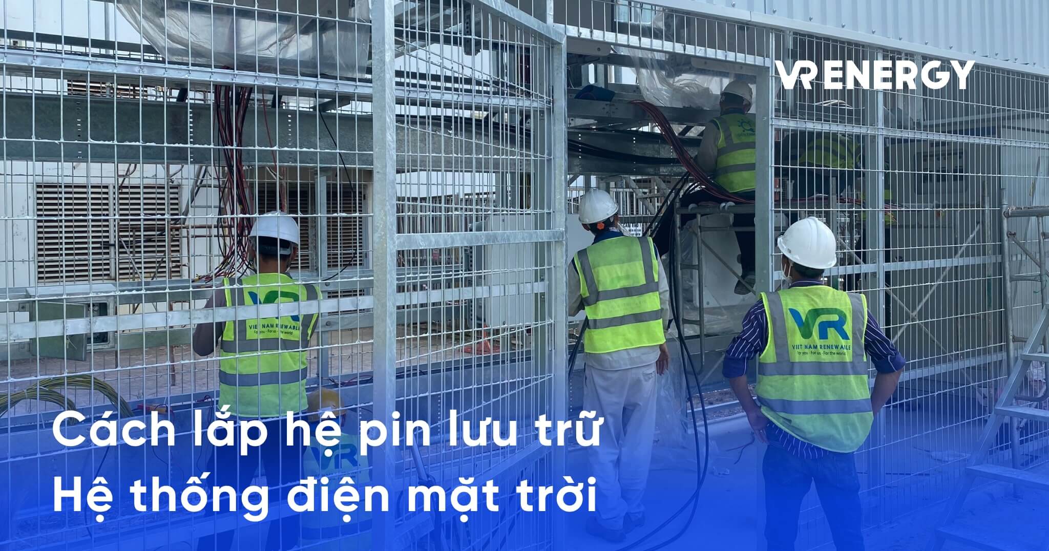 Cách lắp đặt hệ pin lưu trữ vào hệ thống điện mặt trời