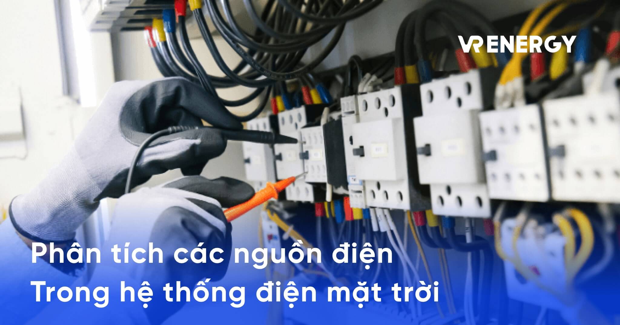 Phân tích các nguồn điện trong hệ thống điện mặt trời