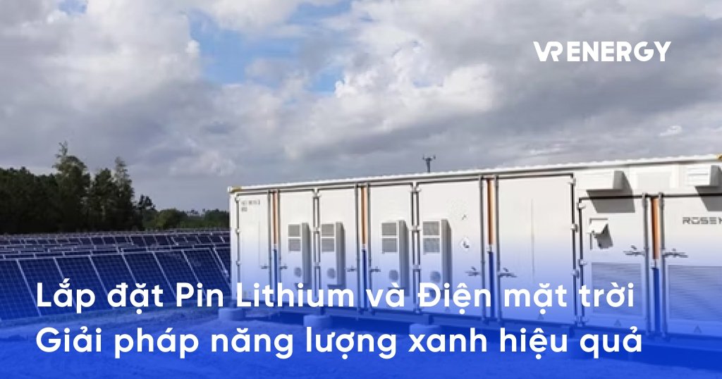 lắp đặt pin lithium và điện mặt trời