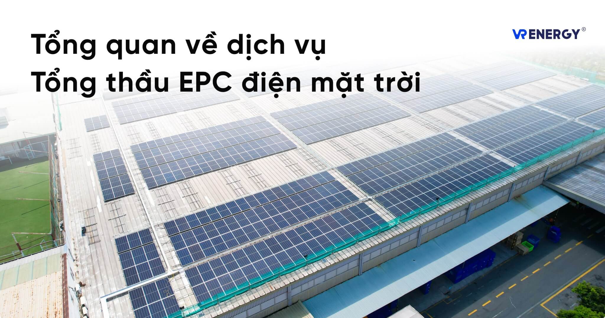 Tổng quan về dịch vụ tổng thầu EPC điện mặt trời