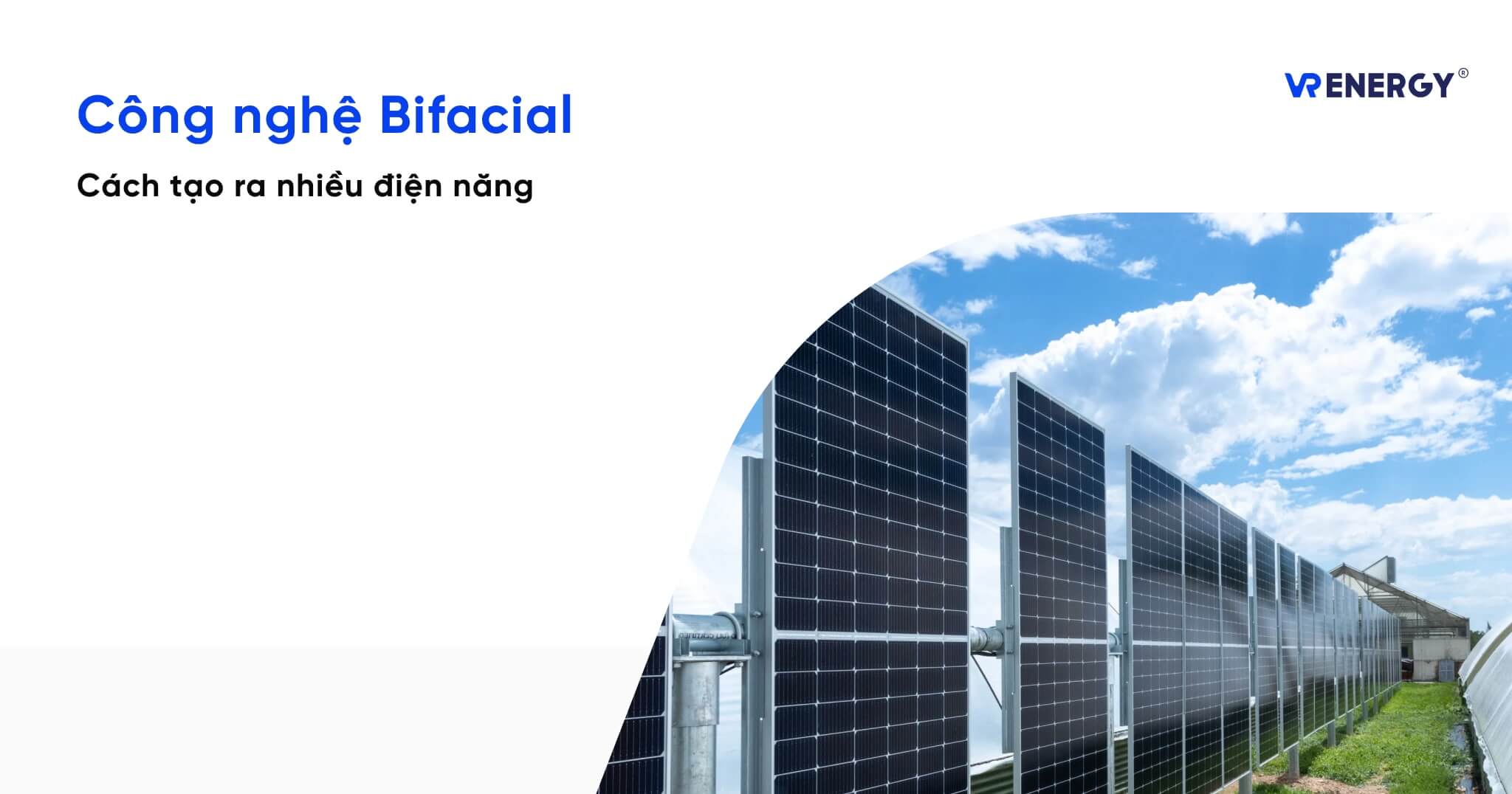 Công nghệ Bifacial: Cách tấm pin mặt trời hai mặt tạo ra nhiều điện năng hơn