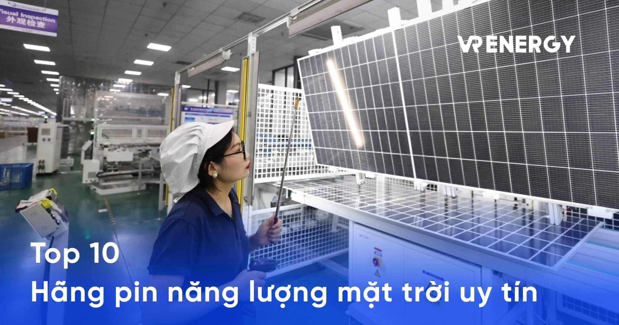 Top 10 hãng pin năng lượng mặt trời uy tín nhất Việt Nam