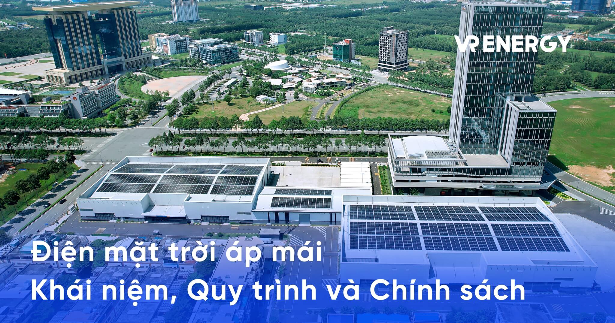 Điện mặt trời áp mái: Khái niệm, Quy trình và Chính sách