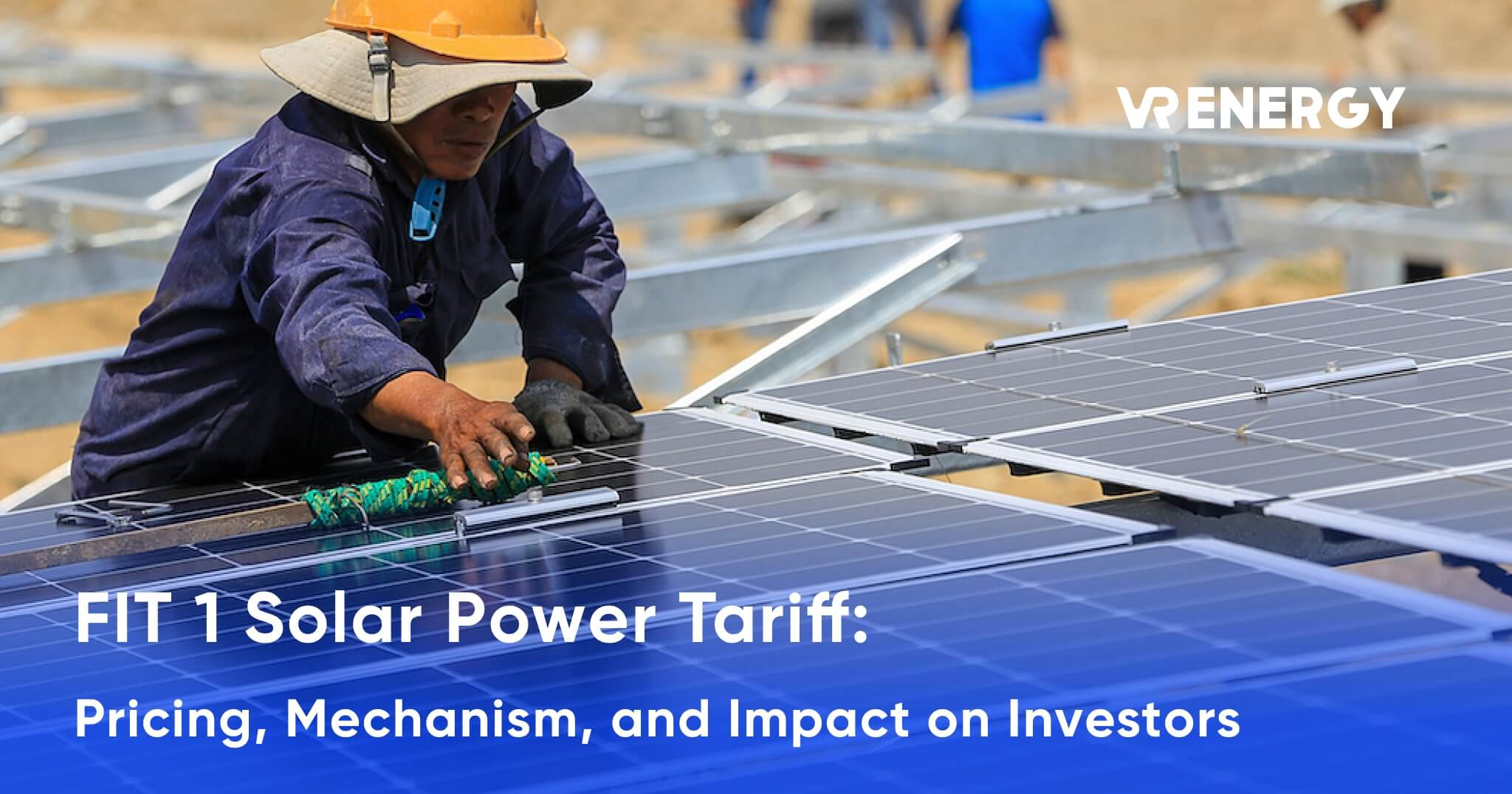 FIT 1 Solar Power Tariff: Pricing, Mechanism, and Impact on Investors
