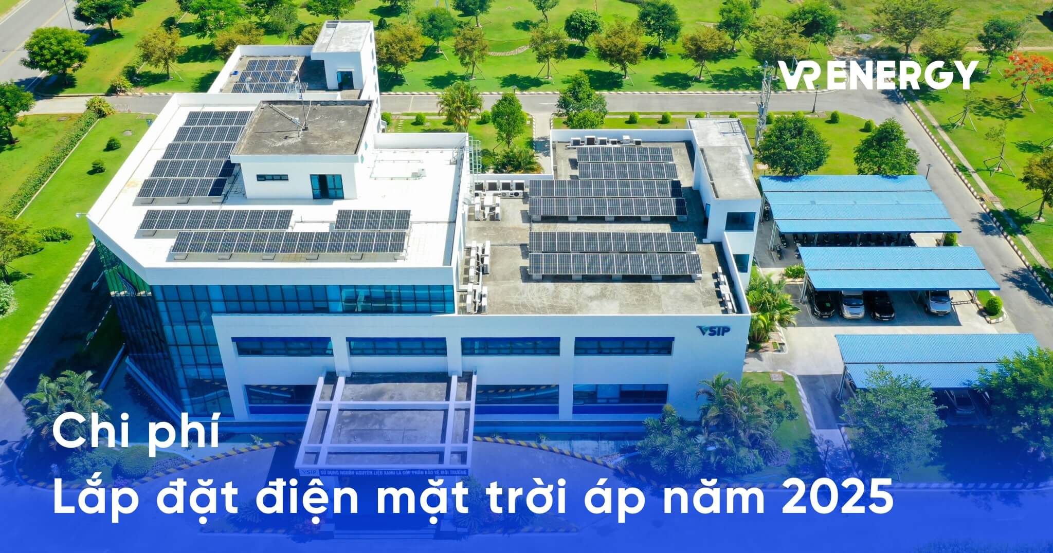 Chi phí lắp điện mặt trời áp mái năm 2025: Có nên đầu tư ngay bây giờ?