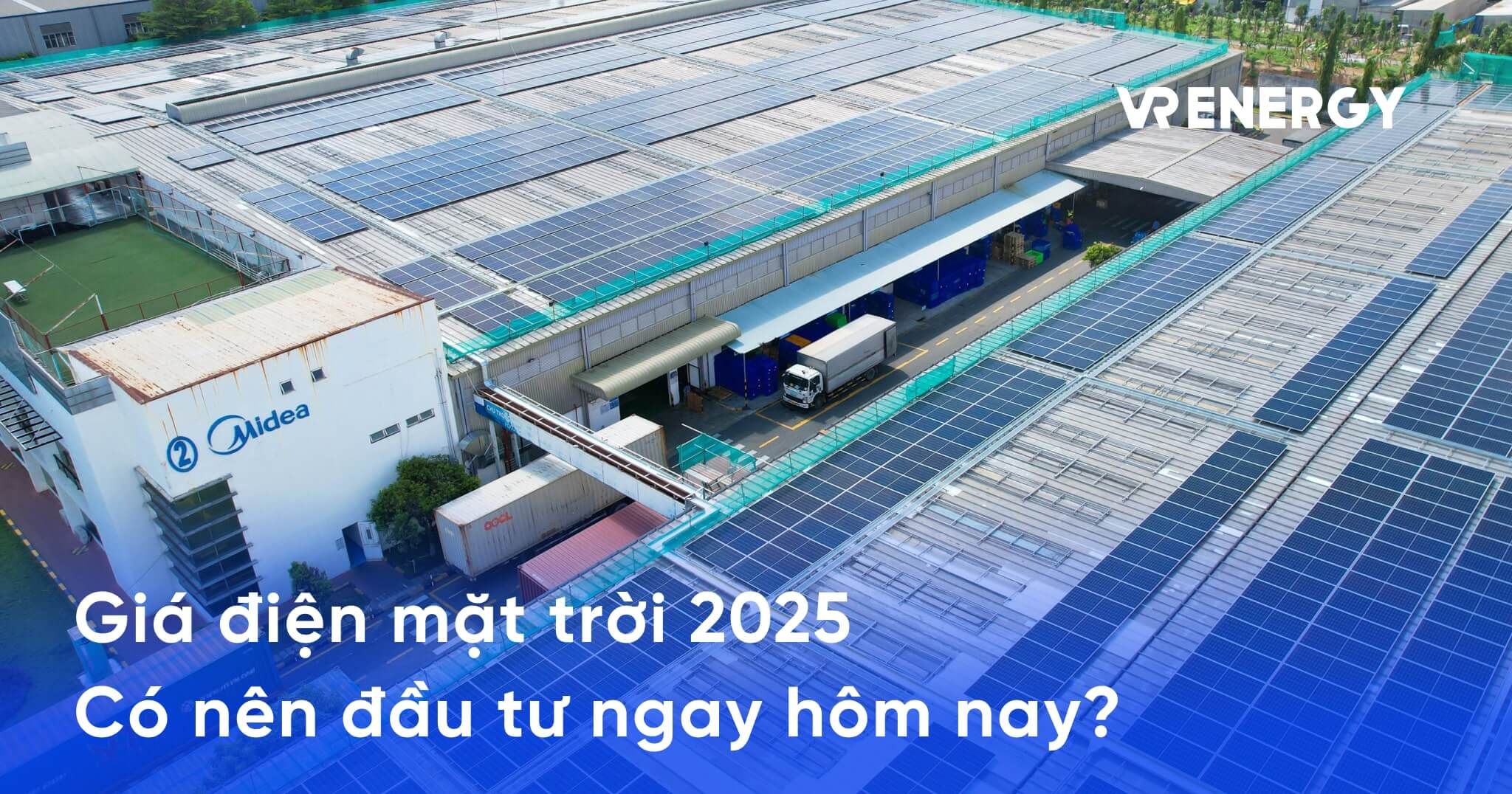 Giá điện mặt trời 2025: Có nên đầu tư ngay hôm nay?