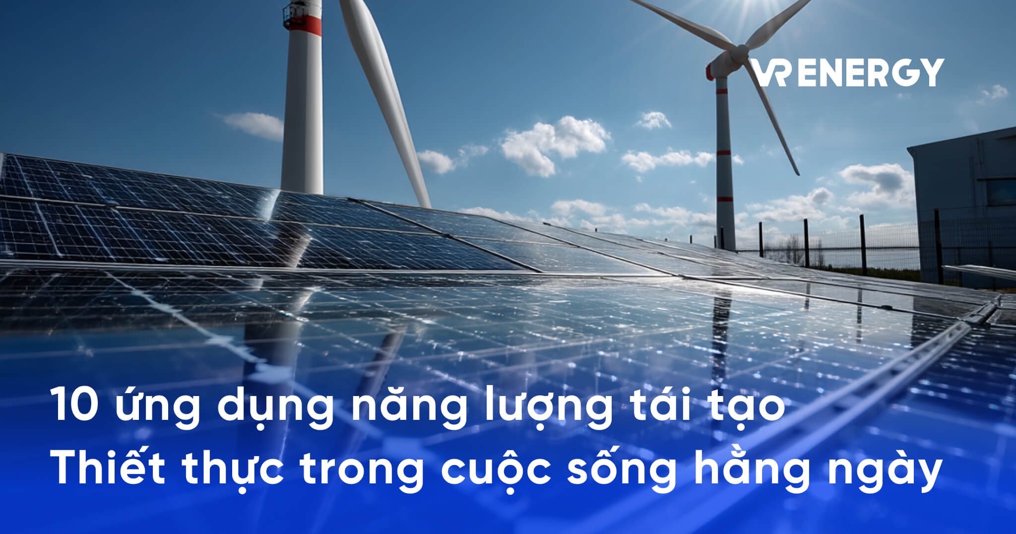 10 ứng dụng năng lượng tái tạo - ứng dụng năng lượng tái tạo