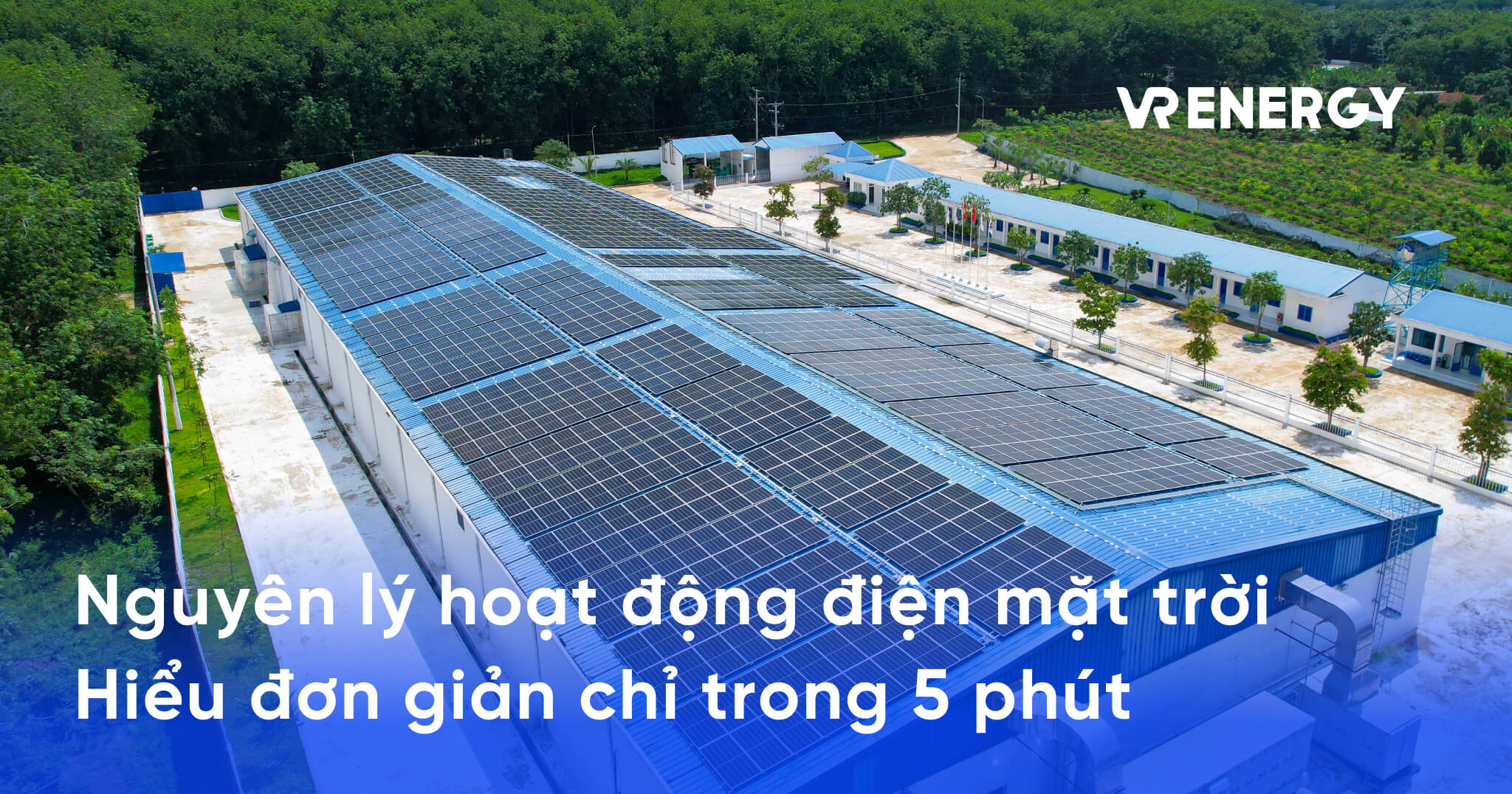 Nguyên lý hoạt động điện mặt trời Hiểu đơn giản chỉ trong 5 phút - Nguyên lý hệ thống điện mặt trời