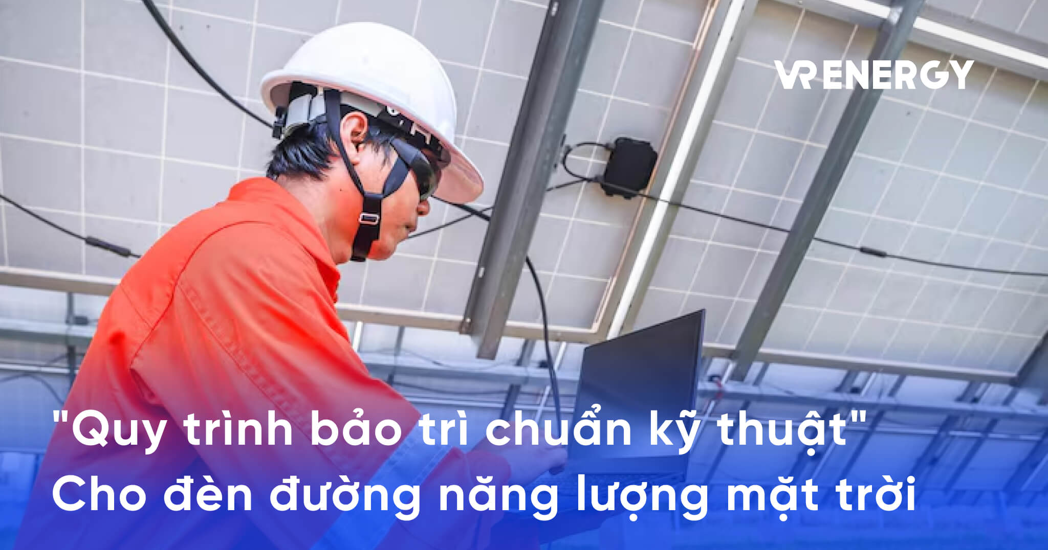 _Quy trình bảo trì chuẩn kỹ thuật_ Cho đèn đường năng lượng mặt trời