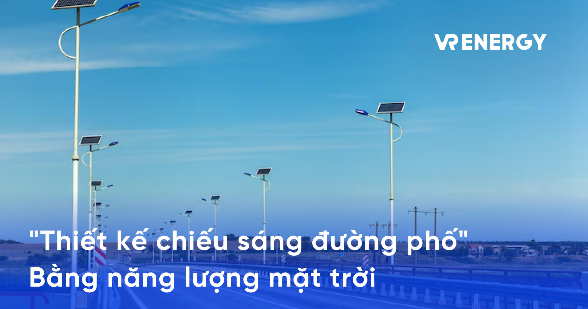 _Thiết kế chiếu sáng đường phố_ Bằng năng lượng mặt trời