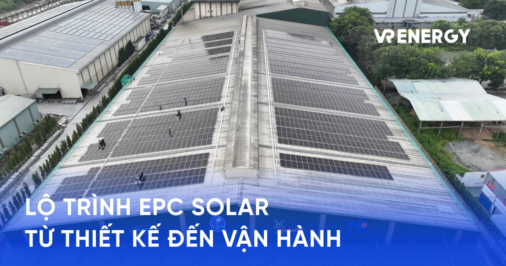 Quy Trình EPC Năng Lượng Mặt Trời: Hướng Dẫn 6 Bước Từ Thiết Kế Đến Vận Hành