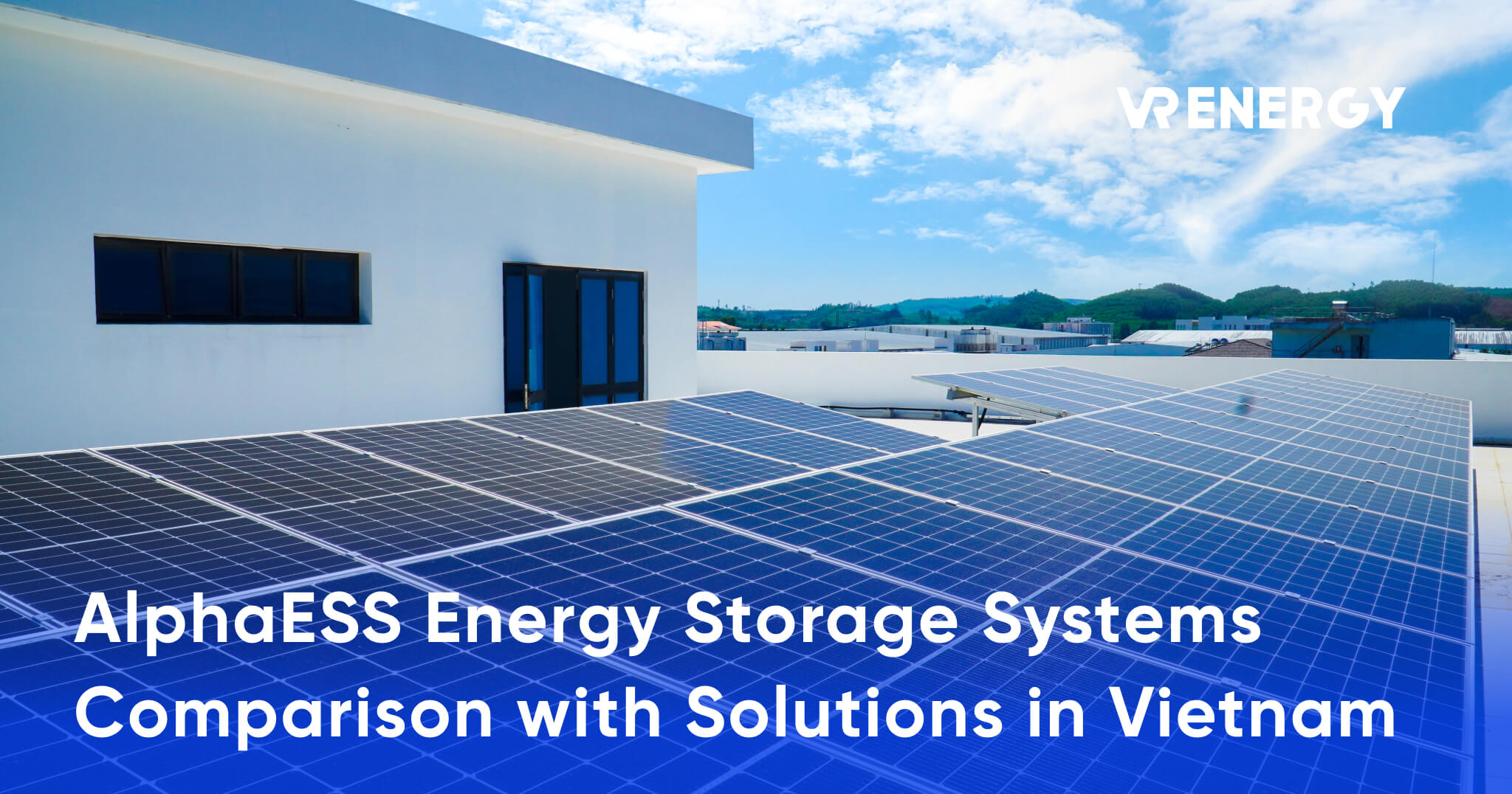 AlphaESS Energy Storage Systems Comparison with Solutions in Vietnam