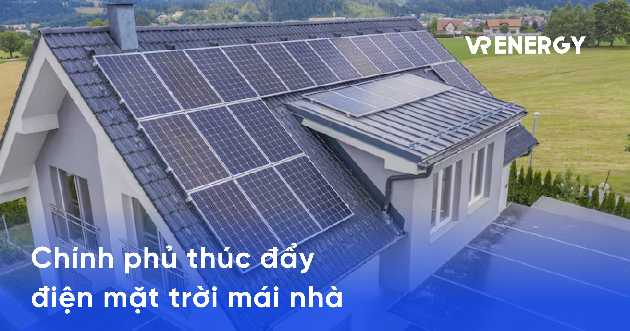 Chính phủ thúc đẩy điện mặt trời mái nhà