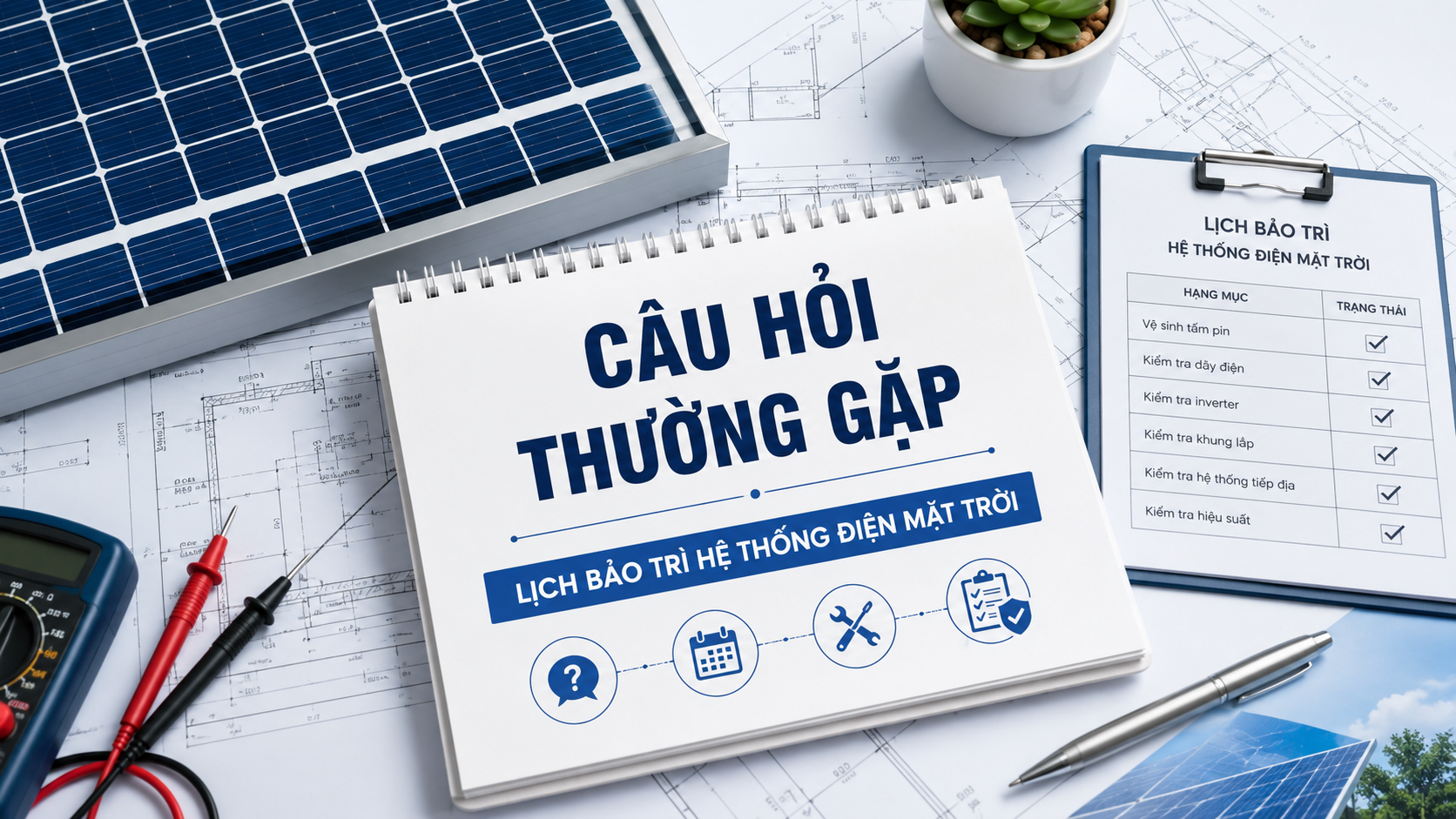 Câu hỏi thường gặp về lịch bảo trì hệ thống điện mặt trời