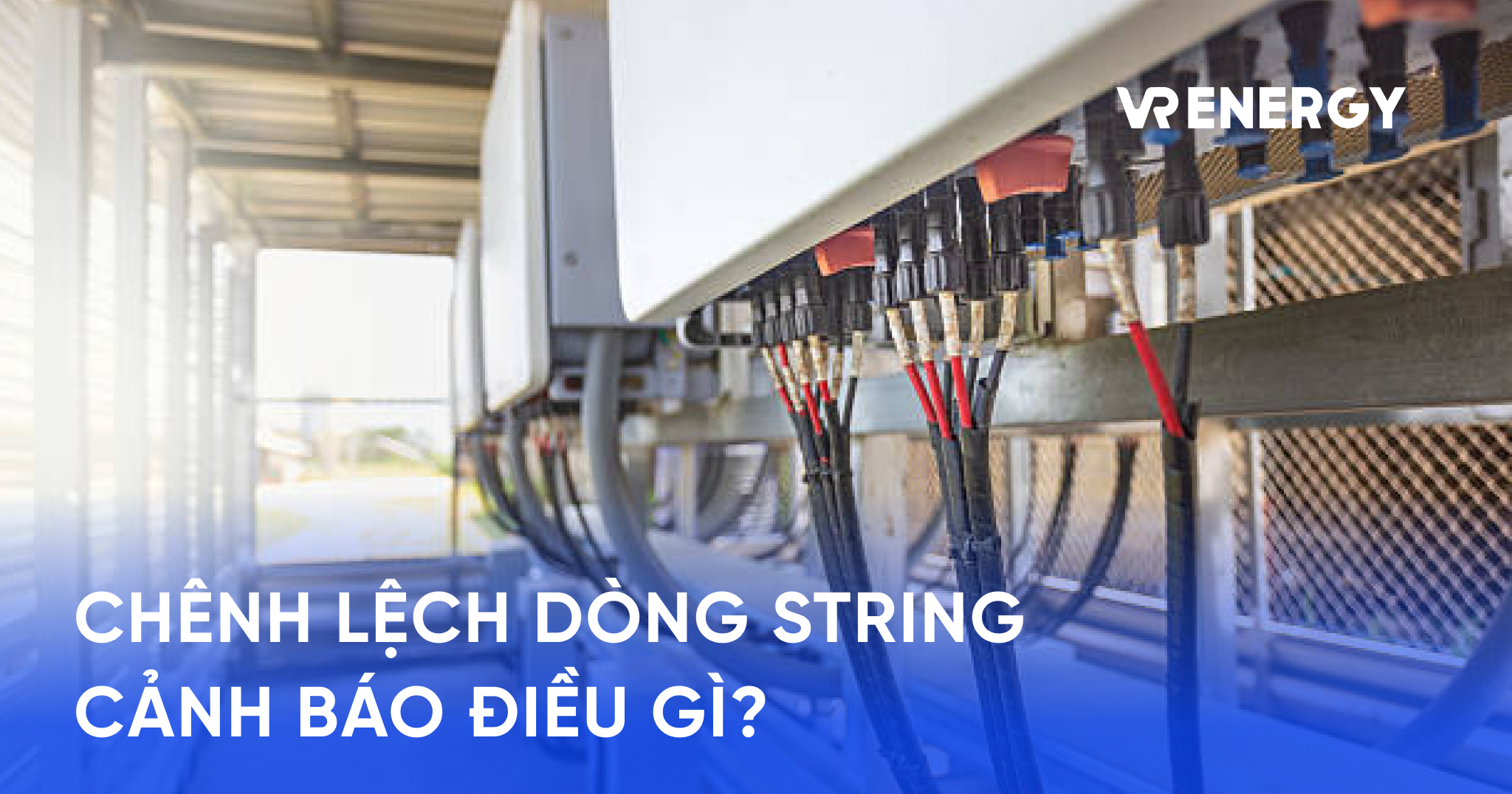 Kiểm tra chênh lệch dòng điện giữa các string trong hệ thống điện mặt trời