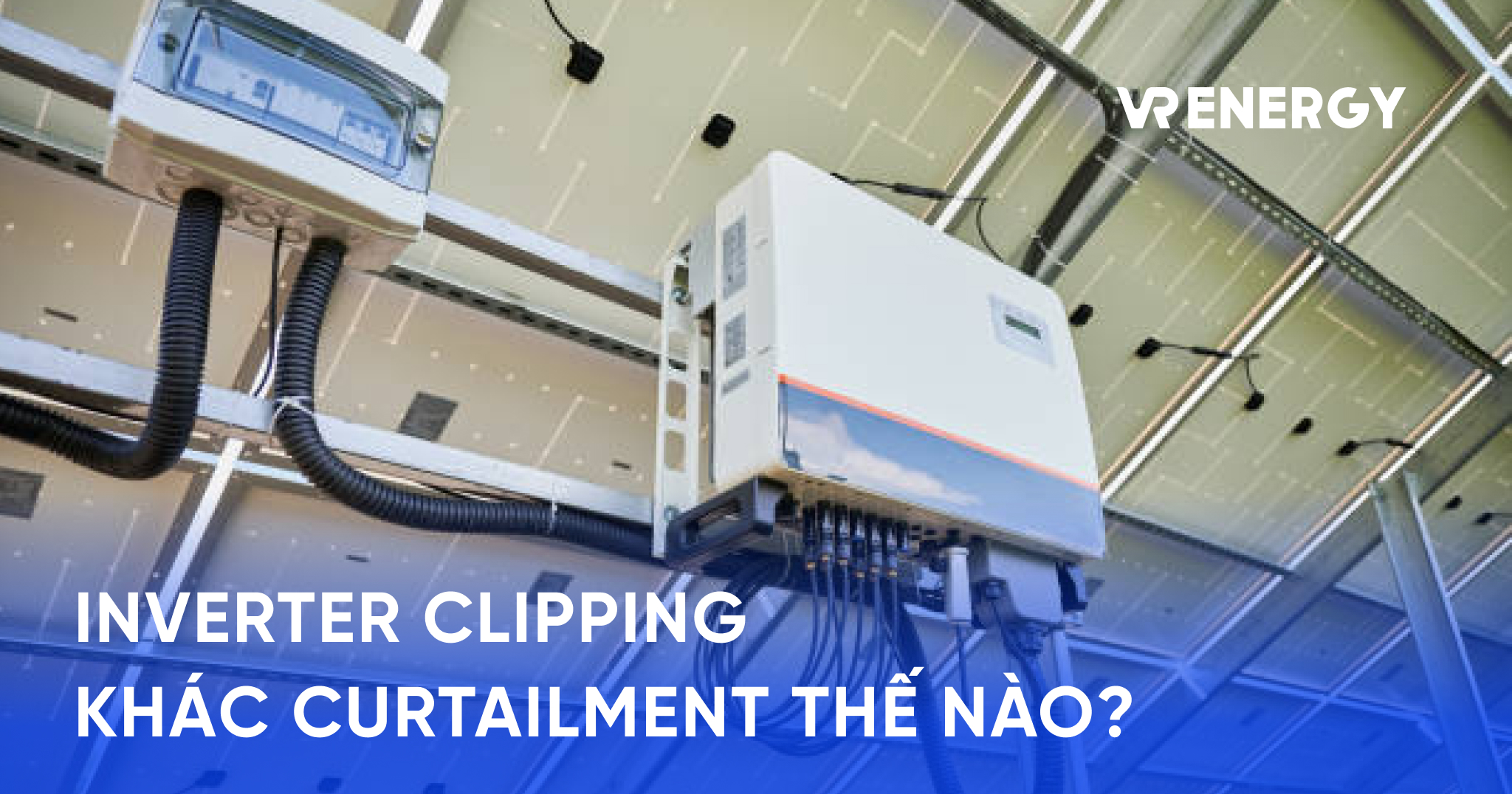 Inverter điện mặt trời minh họa sự khác nhau giữa clipping và curtailment