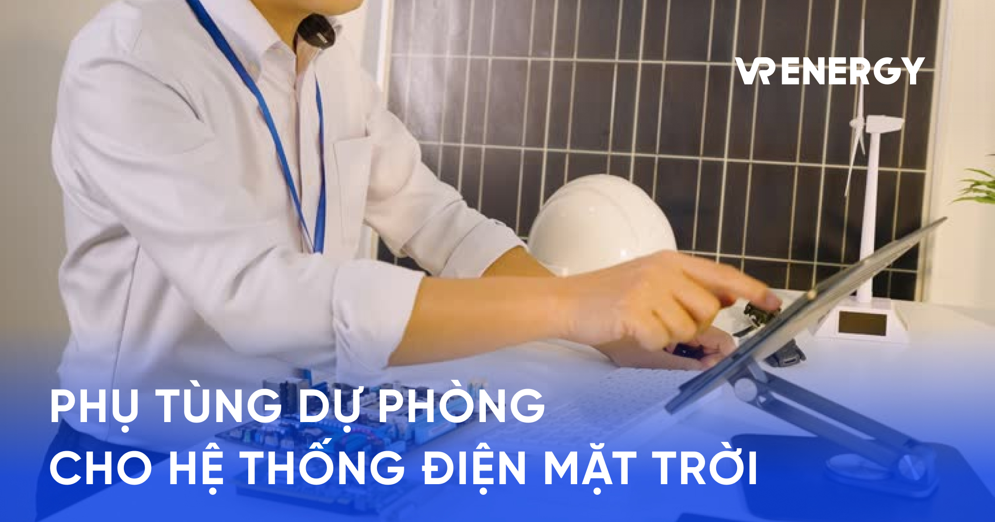 Phụ tùng dự phòng cho hệ thống điện mặt trời doanh nghiệp